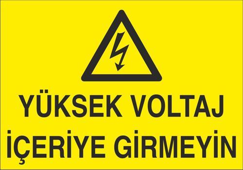 Yüksek Voltaj İçeriye Girmeyin Uyarı Levhası