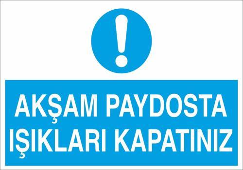 Akşam Paydosta Işıkları Kapatınız Uyarı Levhası