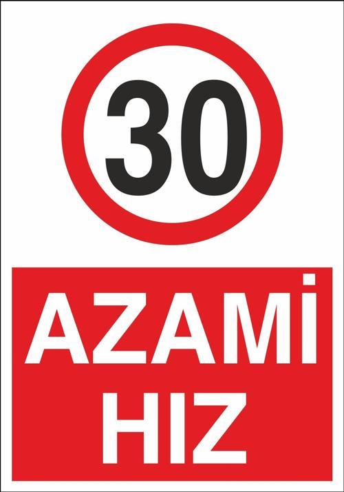 Azami Hız 30 Uyarı Levhası