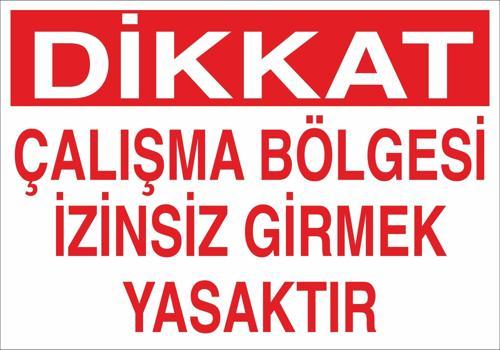 Dikkat Çalışma Bölgesi Uyarı Levhası