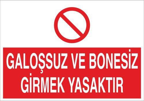 Galoşsuz Ve Bonesiz Girmek Yasaktır Uyarı Levhası