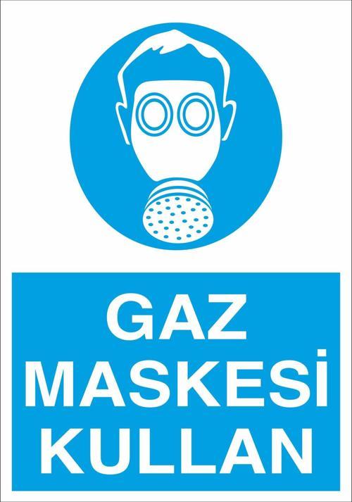 Gaz Maskesi Kullan Uyarı Levhası