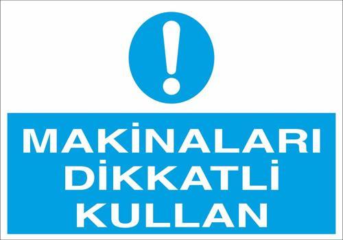 İnaları Dikkatli Kullan Uyarı Levhası