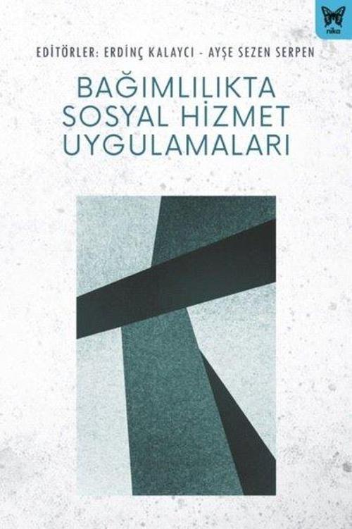 Bağımlılıkta Sosyal Hizmet Uygulama