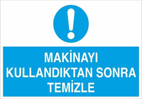 Makineyı Kullandıktan Sonra Temizle Uyarı Levhası