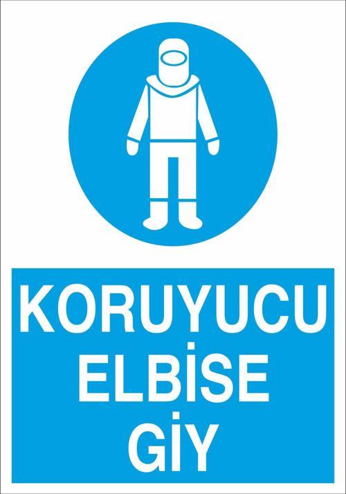 Koruyucu Elbiseni Giy Uyarı Levhası