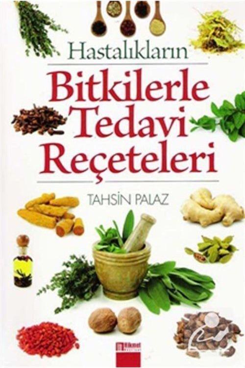 Hikmet Neşriyat Hastalıkların Bitkilerle Tedavi Reçeteleri