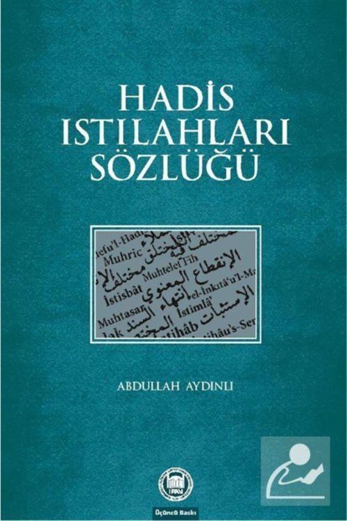 M.Ü. İLAHİYAT FAKÜLTESİ VAKFI YAYINLARI Hadis Istılahları Sözlüğü - Abdullah Aydınlı