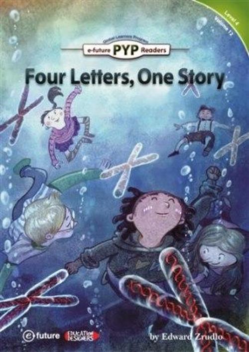 Four Letters, One Story (PYP Readers.4)