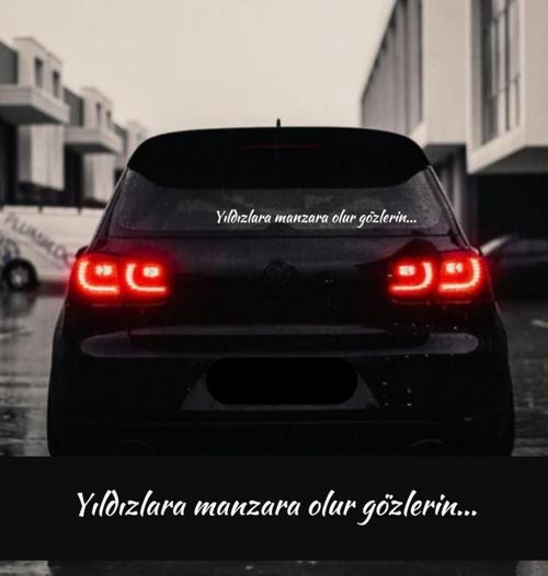 Yıldızlara manzara olur gözlerin... Araç arkası yazı söz sticker traktör araç kamyon