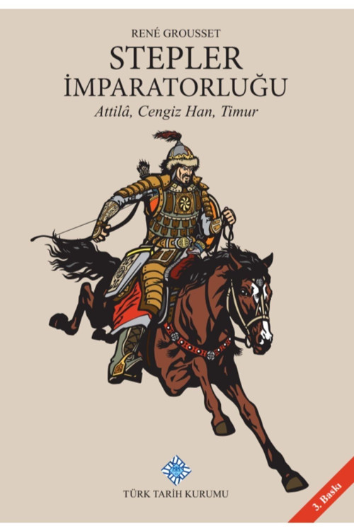 Stepler Imparatorluğu Attila, Cengiz Han, Timur