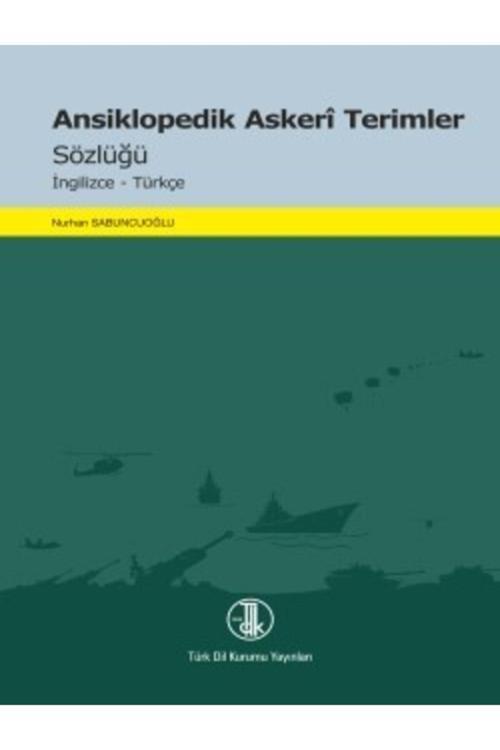 Ansiklopedik Askerî Terimler Sözlüğü Nurhan Sabuncuoğlu