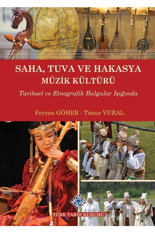 Saha, Tuva Ve Hakasya Müzik Kültürü Tarihsel Ve Etnografik Bulgular Işığında