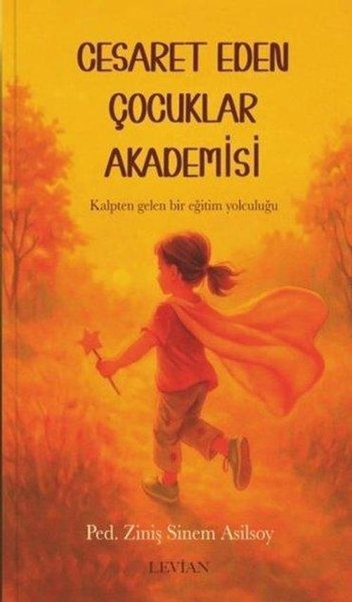 Cesaret Eden Çocuklar Akademisi - Kalpten Gelen Bir Eğitim Yolculuğu