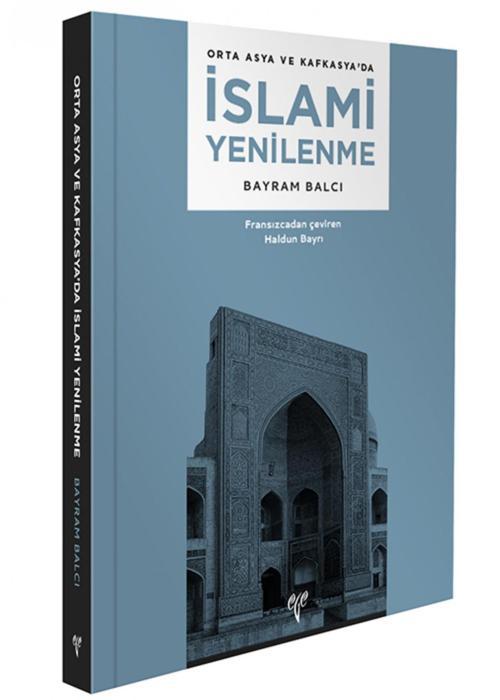 Ege Yayınları Orta Asya ve Kafkasya’da İslami Yenilenme