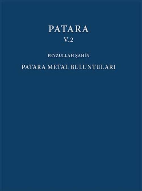 Ege Yayınları Patara V.2 - Patara Metal Buluntuları