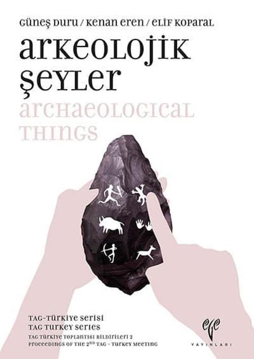 Ege Yayınları Arkeolojik Şeyler - TAG Türkiye Serisi