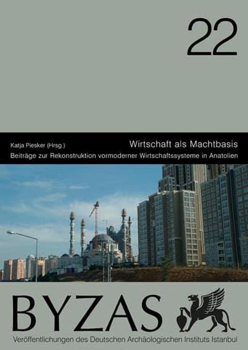 Ege Yayınları Wirtschaft als Machtbasis - BYZAS 22