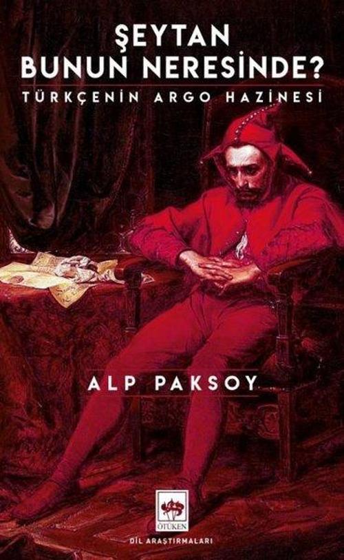 Şeytan Bunun Neresinde? Türkçenin Argo Hazinesi