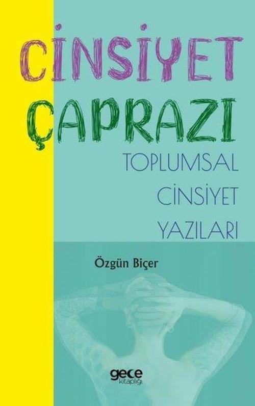 Cinsiyet Çaprazı - Toplumsal Cinsiyet Yazıları