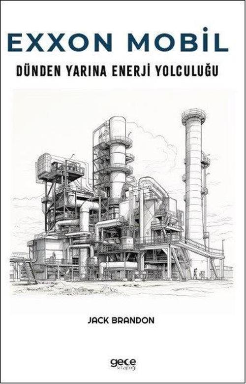 Exxon Mobil - Dünden Yarına Enerji Yolculuğu