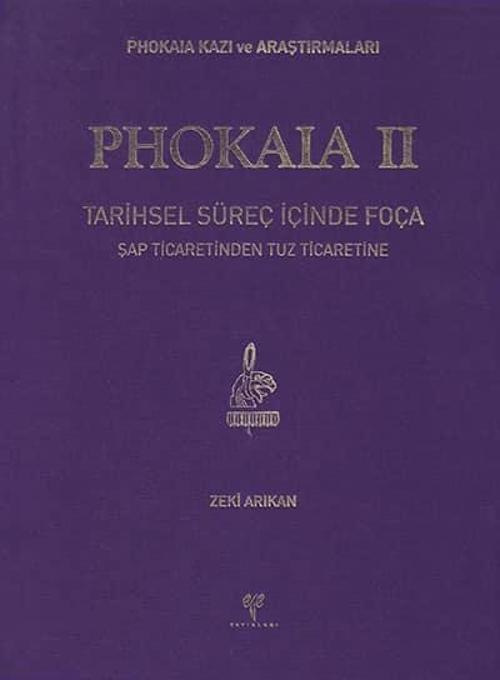 Ege Yayınları Phokaia II - Phokaia Kazı ve Araştırmaları