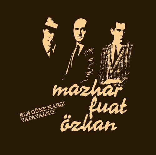 Mazhar Fuat Özkan -Ele Güne Karşı Yapayalnız (Plak  