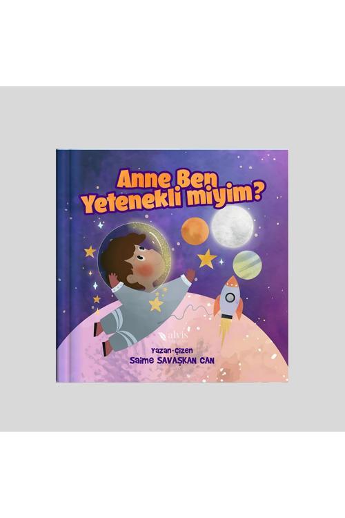 Anne Ben Yetenekli Miyim? / Saime Savaşkan Can