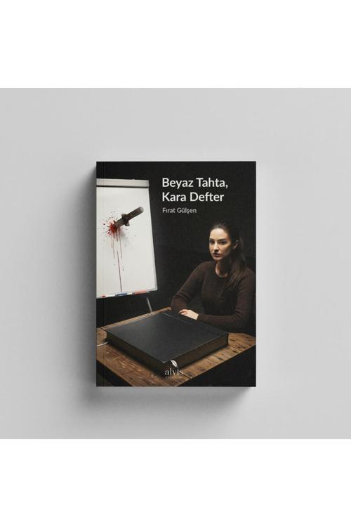 Beyaz Tahta, Kara Defter / Fırat Gülşen