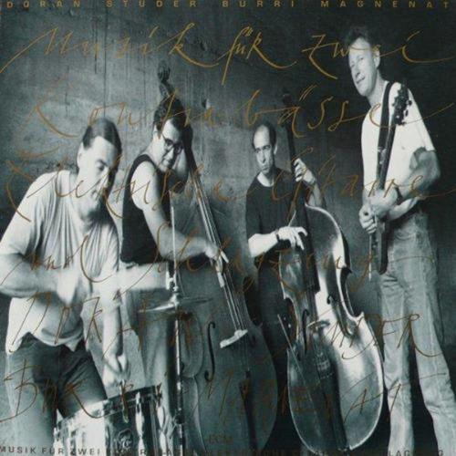 Christy Doran & Fredy Studer & Bobby Burri & Olivier Magnenat Musik Für Zwei Kontrabasse Elektrische