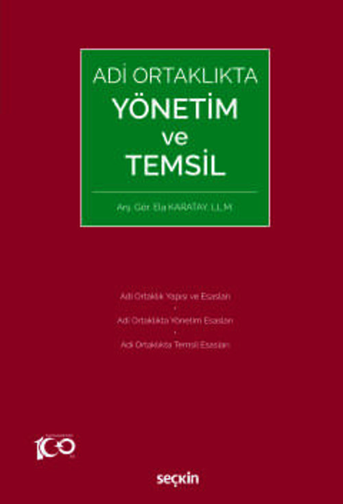 Adi Ortaklıkta Yönetim ve Temsil Arş. Gör. Ela Karatay 1. Baskı, Kasım 2023