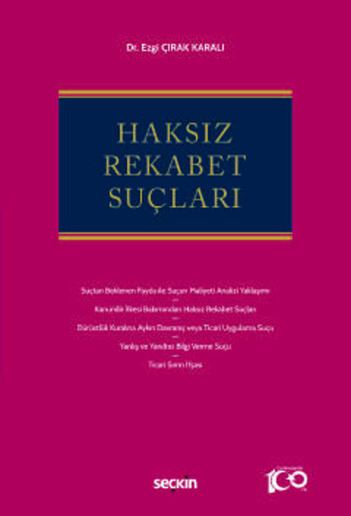 Haksız Rekabet Suçları Dr. Ezgi Çırak Karalı 1. Baskı, Kasım 2023