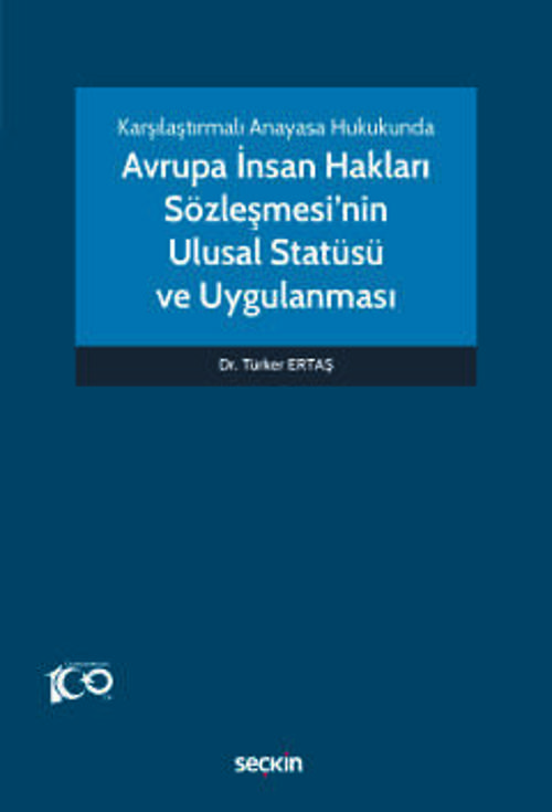 Karşılaştırmalı Anayasa Hukukunda Avrupa İnsan Hakları Sözleşmesi'nin Ulusal Statüsü ve Uygulanması Dr. Türker Ertaş 1. 