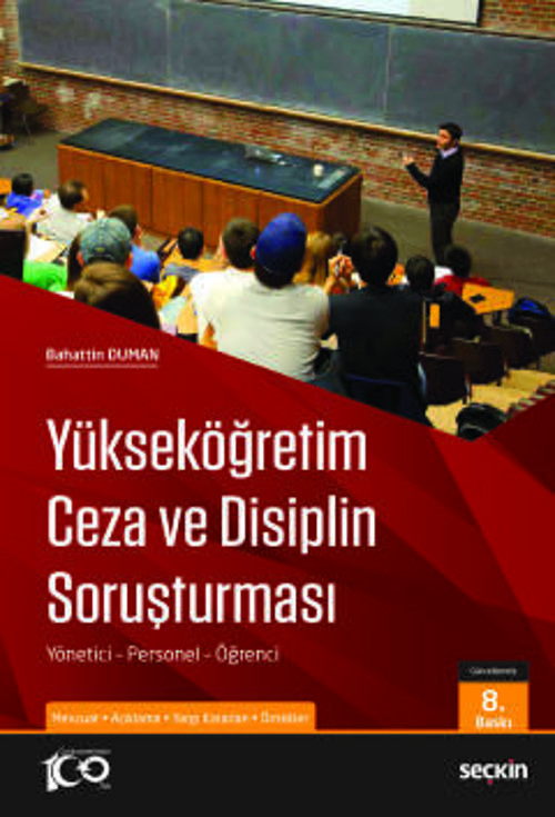 Yükseköğretim Ceza ve Disiplin Soruşturması Yönetici - Personel - Öğrenci Bahattin Duman 8. Baskı, Kasım 2023