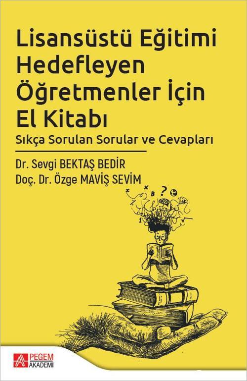 Pegem Akademi Yayıncılık Lisansüstü Eğitimi Hedefleyen Öğretmenler İçin El Kitabı