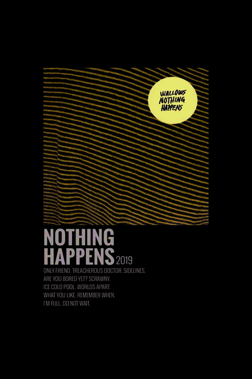 Nothing Happens Duvar Posteri - Duvar Dekoru - Kalın Kağıt - Çerçevesiz