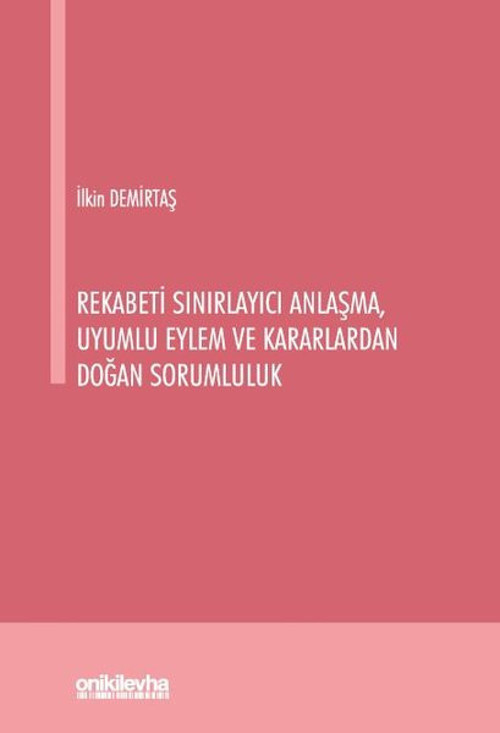 Rekabeti Sınırlayıcı Anlaşma Uyumlu Eylem ve Kararlardan Doğan Sorumluluk
