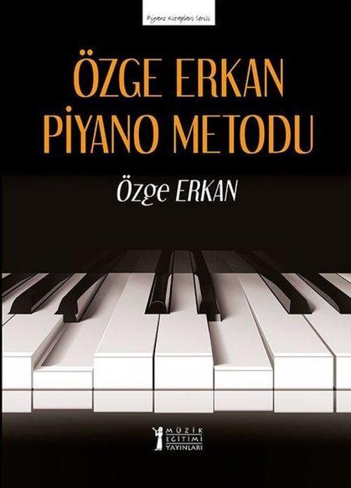 Özge Erkan Piyano Metodu - Piyano Kitapları Serisi