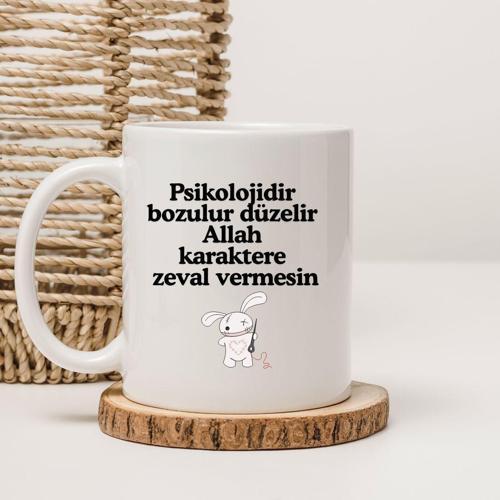 Psikolojidir Bozulur Düzelir Allah Karaktere Zeval Vermesin Yazılı Baskılı Kupa Bardak 