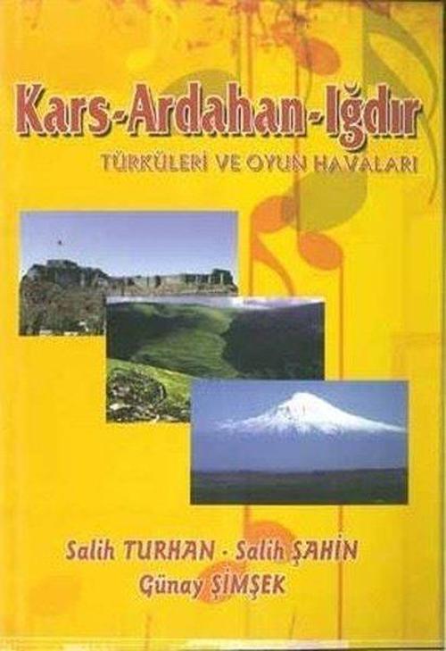Kars - Ardahan - Iğdır Türküleri ve Oyun Havaları