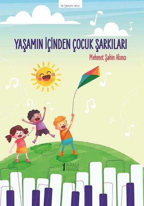 Yaşamın İçinden Çocuk Şarkıları-Ses Eğitimi Serisi