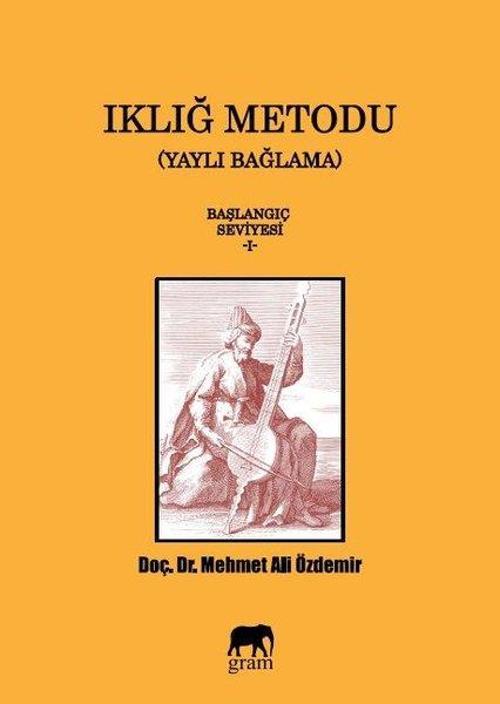 Iklığ Metodu - Yaylı Bağlama Başlangıç Seviyesi 1