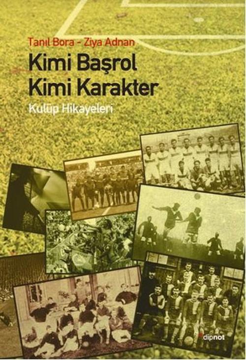 Kimi Başrol Kimi Karakter