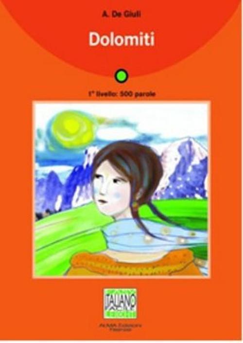 Dolomiti + CD (İtalyanca Okuma Kitabı Temel Seviye) A1