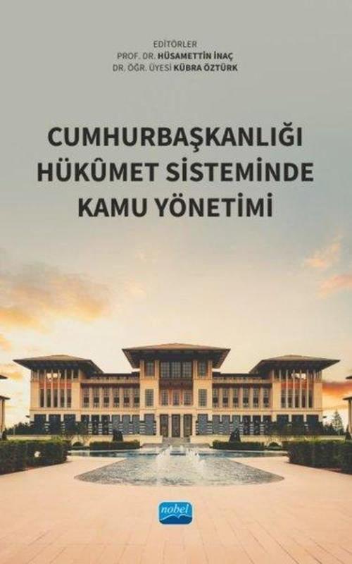Cumhurbaşkanlığı Hükümet Sisteminde Kamu Yönetimi