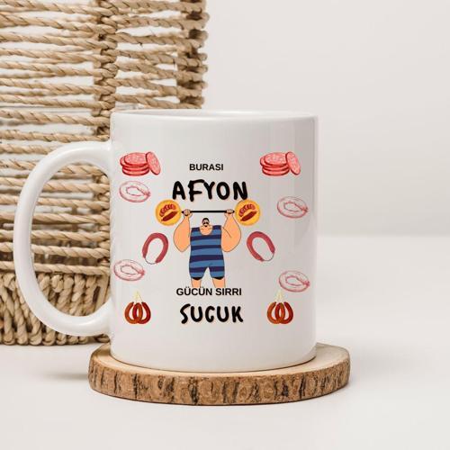 Burası Afyon Gücün Sırrı Sucuk Yazılı Baskılı Kupa Bardak Memleket Serisi