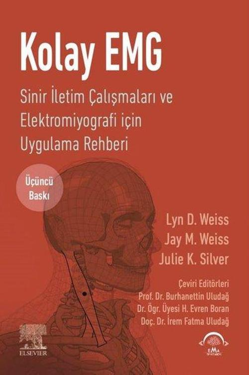 Kolay EMG - Sinir İletim Çalışmaları ve Elektromiyografi İçin Uygulama Rehberi