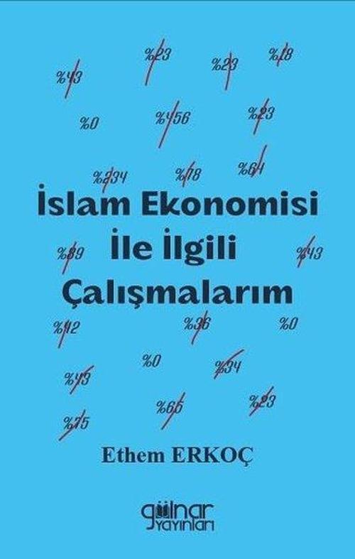 İslam Ekonomisi İle İlgili Çalışmalarım