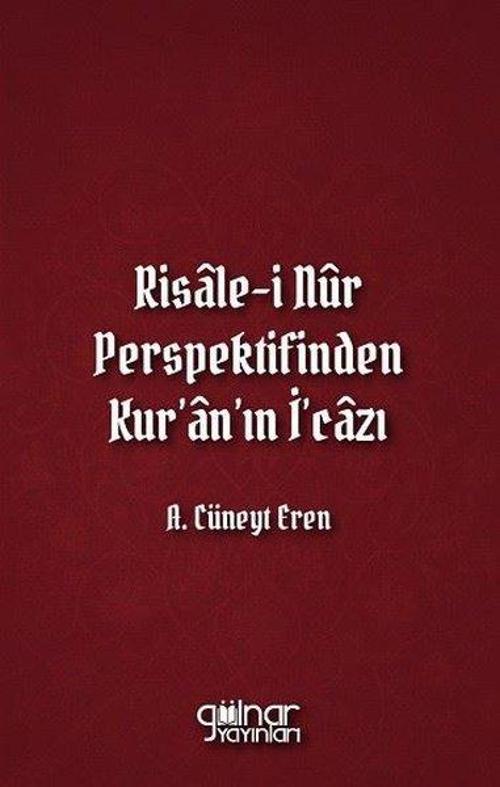 Risale-i Nur Perspektifinden Kur'an'ın İ'cazı