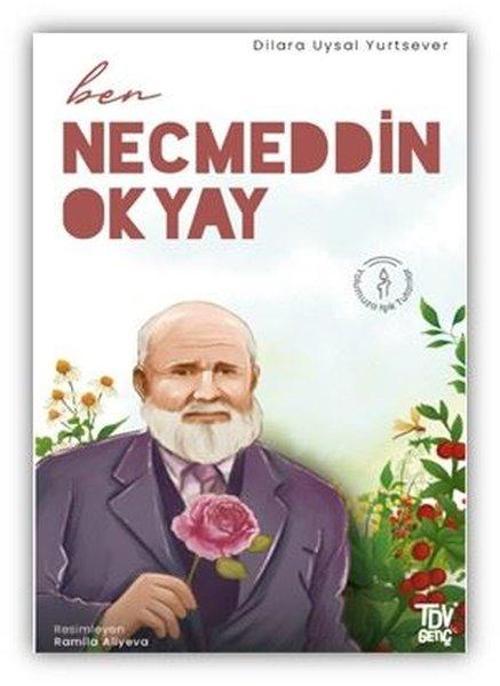 Ben Necmeddin Okyay - Yolumuza Işık Tutanlar